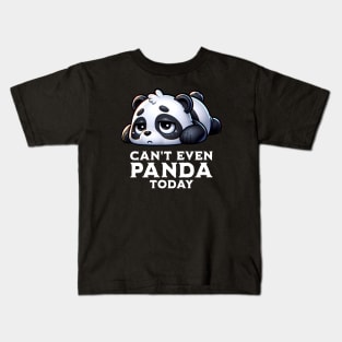 Tired Mood 🐼 Can't Even Panda Today Kids T-Shirt